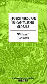 ¿PUEDE PERDURAR EL CAPITALISMO GLOBAL?