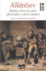 RELATO SOBRE LOS SIETE AHORCADOS Y OTROS CUENTOS